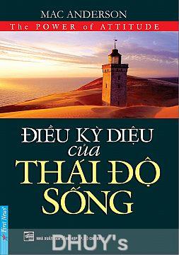 Điều Kỳ Diệu Của Thái Độ Sống