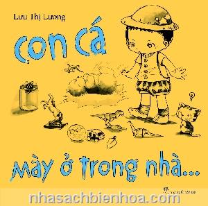 Con cá mày ở trong nhà