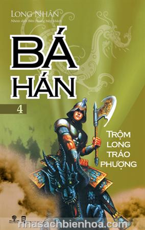 Bá Hán 4 - Trộm long tráo phượng