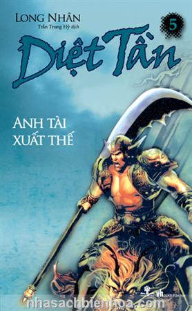 Diệt Tần 5 - Anh tài xuất thế