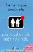 Các người khắc biết tay tôi